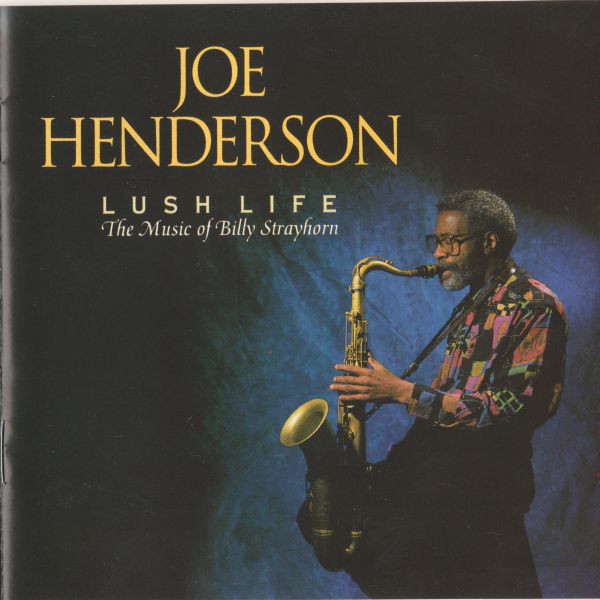 Joe Henderson: Lush Life: The Music of Billy Strayhorn (1992)